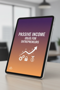 Passive Income Ideas for Entrepreneurs - Digital guide cover showing income streams and wealth building strategies